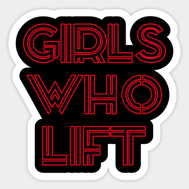 Girls Who Lift Sticker by Z And Z